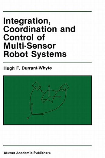 integration, coordination and control of multi-sensor robot systems (en Inglés)