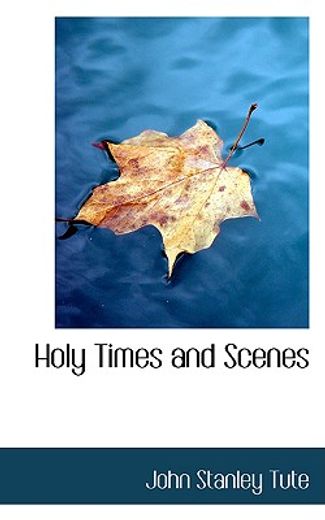 holy times and scenes