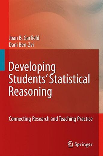developing students´ statistical reasoning,connecting research and teaching practice