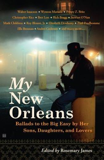 my new orleans,ballads to the big easy by her sons, daughters and lovers (in English)