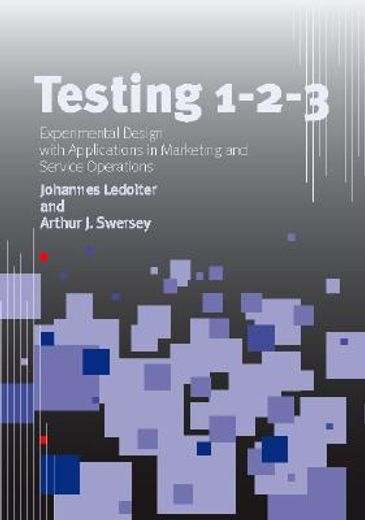 testing 1 - 2 - 3,experimental design with applications in marketing and service operations