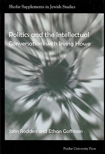 politics and the intellectuals,conversations with irving howe