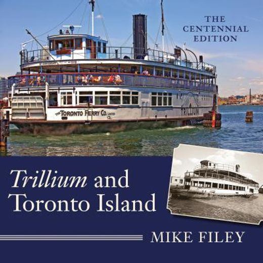 Trillium and Toronto Island (en Inglés)