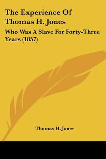the experience of thomas h. jones: who w
