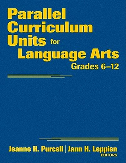 parallel curriculum units for language arts, grades 6-12