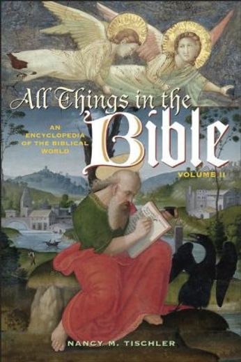 all things in the bible,an encyclopedia of the biblical world