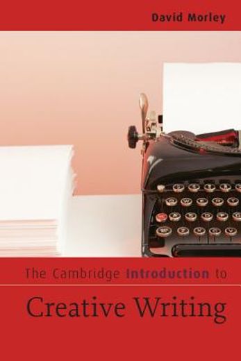 the cambridge introduction to creative writing (en Inglés)
