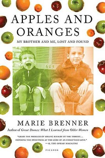 apples and oranges,my brother and me, lost and found
