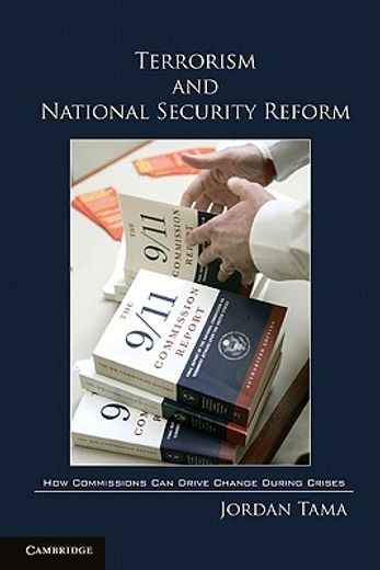 terrorism and national security reform,how commissions can drive change during crises