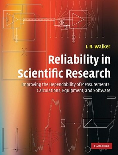 reliability in scientific research,improving the dependability of measurements, calculations, equipment and software