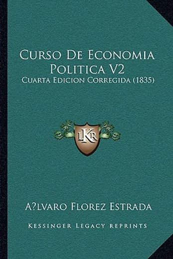 curso de economia politica v2: cuarta edicion corregida (1835)