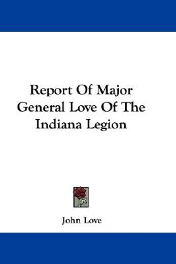 report of major general love of the indi