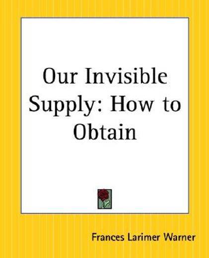 our invisible supply,how to obtain (en Inglés)