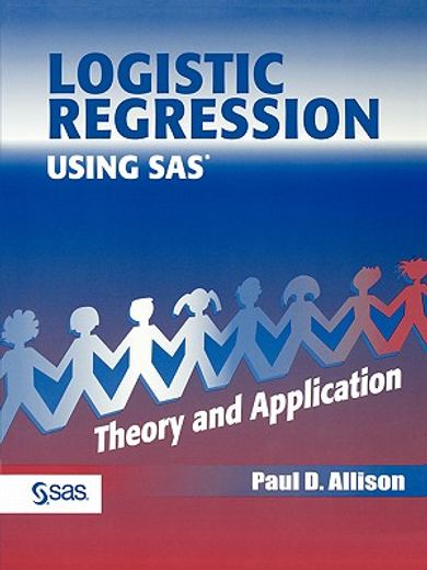 logistic regression using the sas system,theory and application