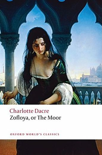 Zofloya: Or the Moor (Oxford World's Classics) (en Inglés)