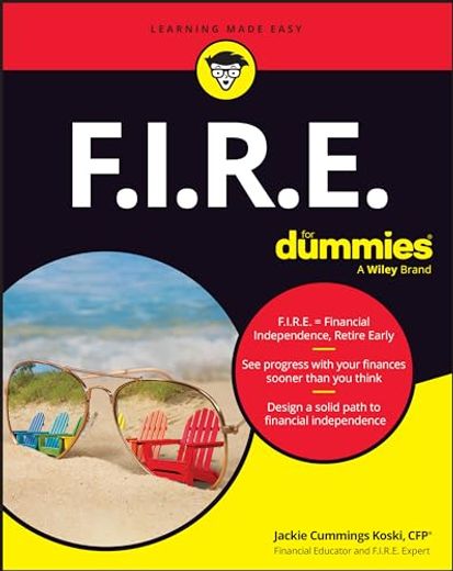 F. I. R. E. For Dummies (en Inglés)