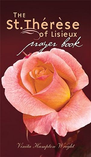 the st. therese of lisieux prayer book (en Inglés)
