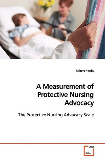 a measurement of protective nursing advocacy