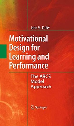motivational design for learning and performance,the arcs model approach