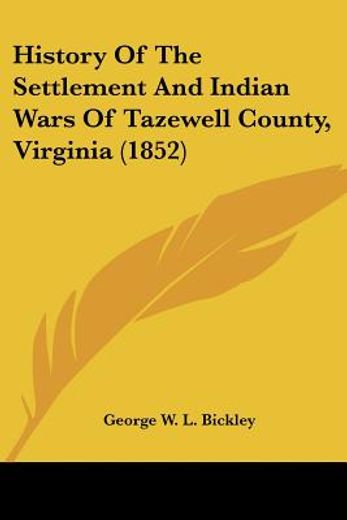 history of the settlement and indian wars of tazewell county, virginia (1852)