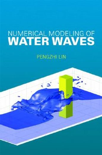numerical modelling of water waves,an introduction to engineers and scientists