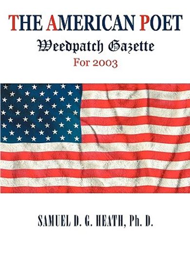the american poet,weedpatch gazette for 2003
