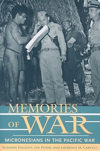 memories of war,micronesians in the pacific war