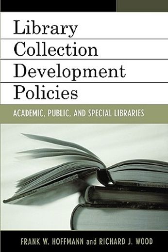 library collection development policies,academic, public, and special libraries