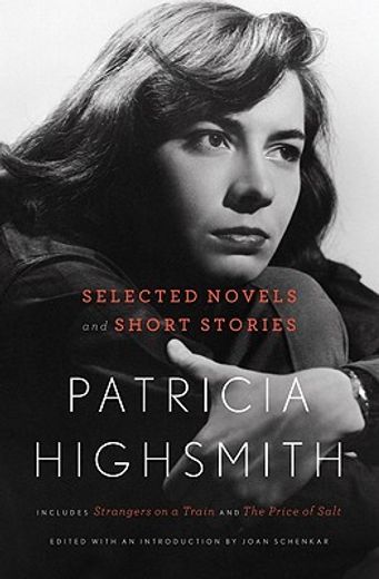 patricia highsmith,selected novels and short stories