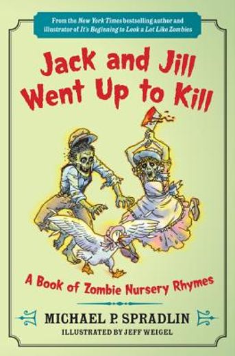 jack and jill went up to kill,a book of zombie nursery rhymes