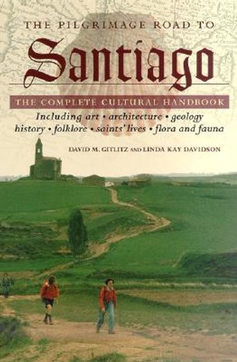 the pilgrimage road to santiago,the complete cultural handbook (in English)