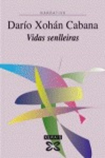 Vidas senlleiras (Edición Literaria - Narrativa) (en Gallego)