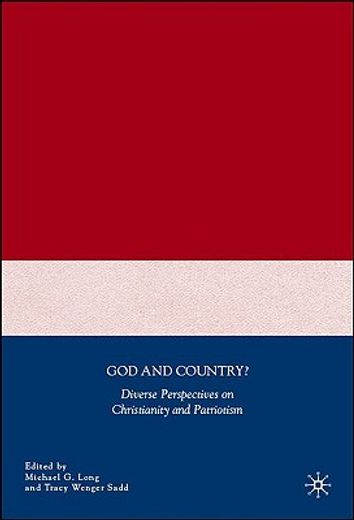 god and country,diverse perspectives on christianity and patriotism