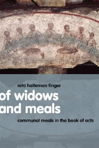 of widows and meals,communal meals in the book of acts (en Inglés)