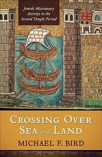 crossing over sea and land,jewish missionary activity in the second temple period