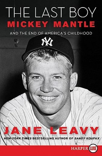last boy,mickey mantle and the end of america´s childhood