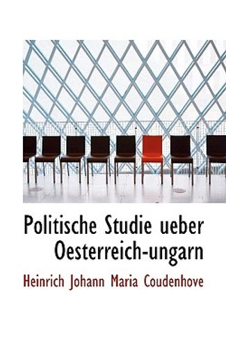 politische studie ueber oesterreich-ungarn