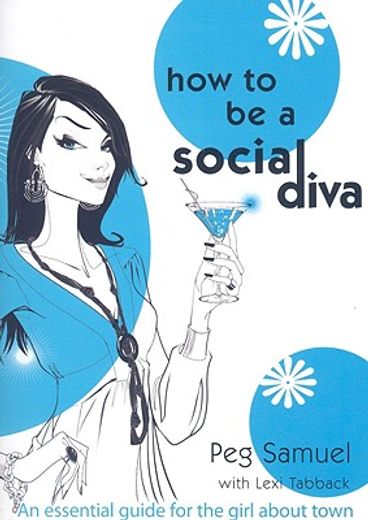 how to be a social diva,an essential guide for the girl about town
