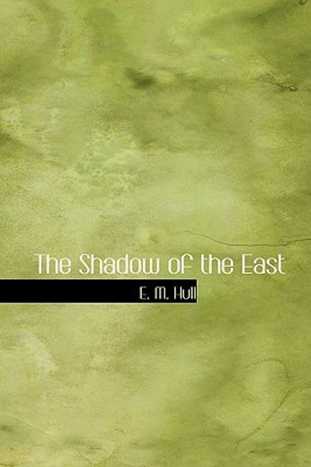 shadow of the east