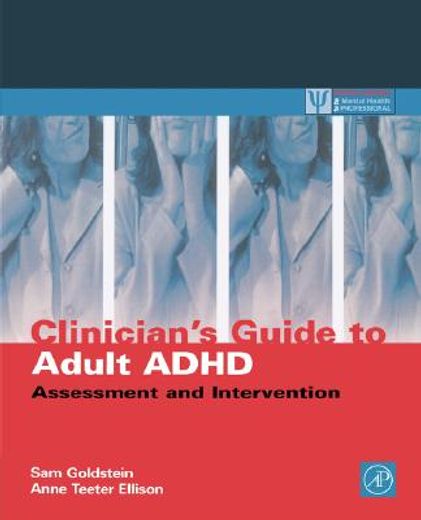 clinician´s guide to adult adhd,assessment and intervention