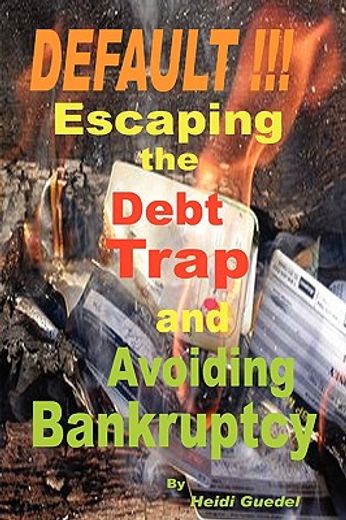 default !!!,escaping the debt trap and avoiding bankruptcy