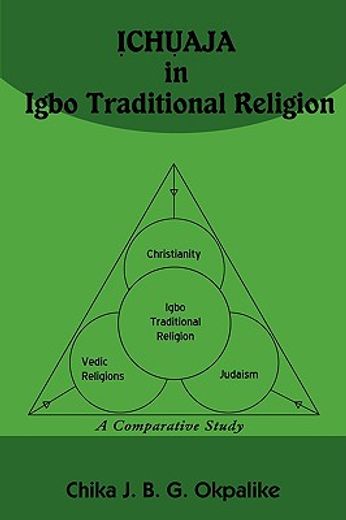 ¿ch¿aja in igbo traditional religion: a comparative study with sacrifice in judaism, hinduism and ch (en Inglés)