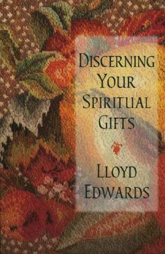 discerning your spiritual gifts (en Inglés)