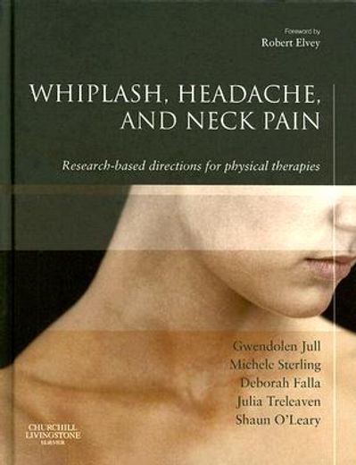 whiplash, headache and neck pain,research based directions for physical therapies