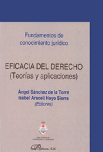 Eficacia del derecho. Teorías y aplicaciones. (Colección Fundamentos de Conocimiento Jurídico) (in Spanish)