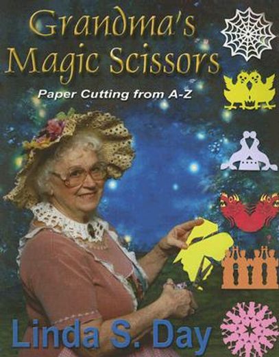 grandma´s magic scissors,paper cutting from a to z