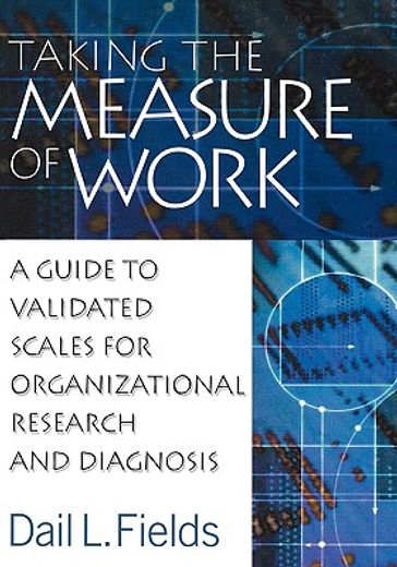 taking the measure of work,a guide to validated scales for organizational research and diagnosis