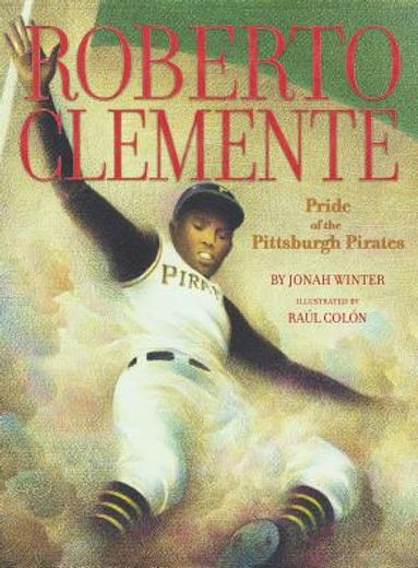 roberto clemente,the pride of the pittsburgh pirates (en Inglés)