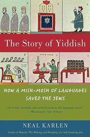 the story of yiddish,how a mish-mosh of languages saved the jews (in English)