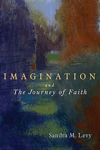 imagination and the journey of faith (en Inglés)